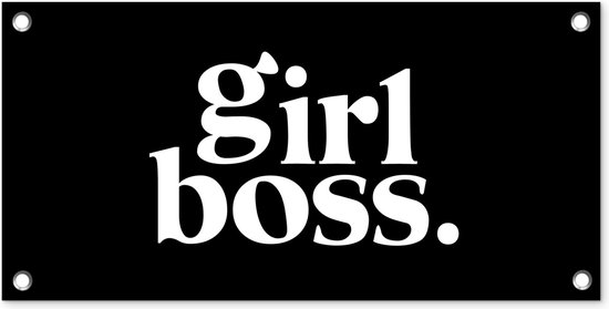 Tuinposter Spreuken - Girl boss - Quotes - 60x30 cm - Tuindoek - Buitenposter