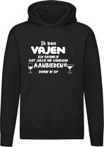 Ik ben Vajen, elk drankje dat jullie me vandaag aanbieden drink ik op Hoodie - jarig - verjaardag - vrijgezellenfeest - kado - naam - Trui - Sweater - Capuchon