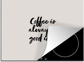 KitchenYeah® Inductie beschermer 60x52 cm - Quotes - Coffee is always a good idea - Koffie - Keuken - Inductie beschermer - Kookplaat - Kookplaataccessoires - Afdekplaat voor kookplaat - Inductiebeschermer - Inductiemat - Inductieplaat mat