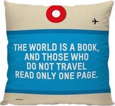 The World Is A Book - Sierkussen - 40 x 40 cm - Reis Quote - Reizen / Vakantie - Reisliefhebbers - Reizigers - Voor op de bank/bed