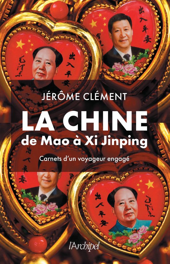 La Chine de Mao à Xi Jinping - Les tribulations d'un Franç ... - cover