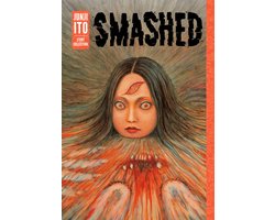 Junji Ito 0 - Smashed: Junji Ito Story Collection
