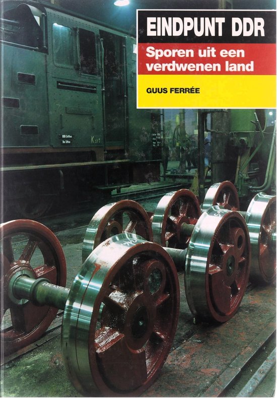 Eindpunt DDR : sporen uit een verdwenen land