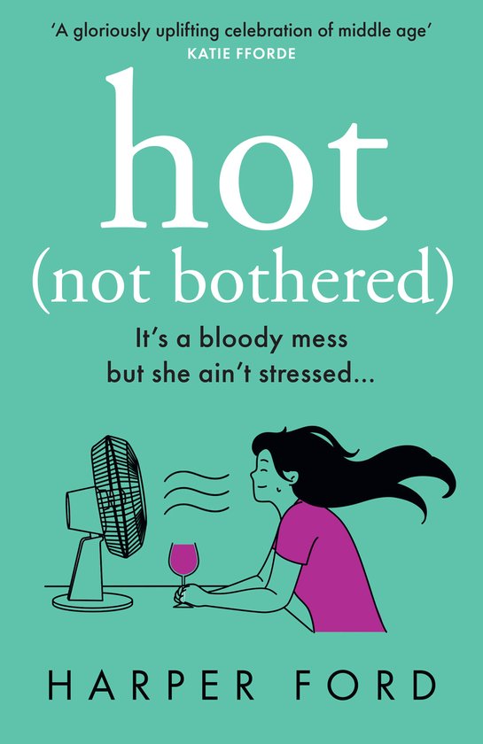 Midlife Mayhem- Hot Not Bothered - cover