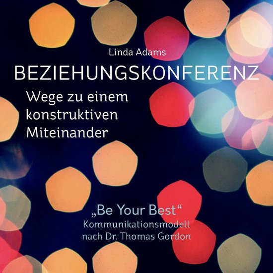 Beziehungskonferenz: Wege zu einem konstruktiven Miteinander - cover