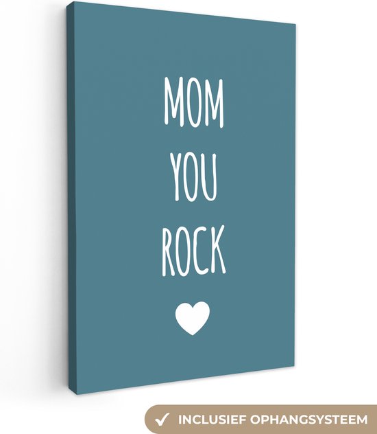 Canvas schilderij 20x30 cm - Wanddecoratie Quotes - Mom you rock ...