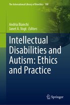 The International Library of Bioethics- Intellectual Disabilities and Autism: Ethics and Practice