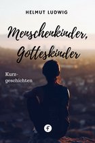 Menschenkinder, Gotteskinder