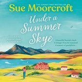 Under a Summer Skye: A new escapist romance for summer 2024, filled with family, love and secrets, from the million-copy bestseller (The Skye Sisters Trilogy, Book 1)