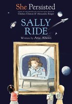 She Persisted- She Persisted: Sally Ride