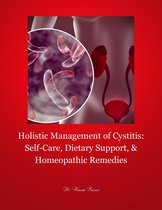 Holistic Management of Cystitis: Self-Care, Dietary Support, and Homeopathic Remedies