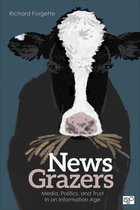 News Grazers: Media, Politics, and Trust in an Information Age
