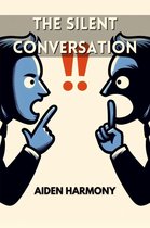 The Silent Conversation