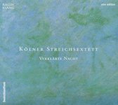 Kölner Streichsextett - Verklärte Nacht (CD)