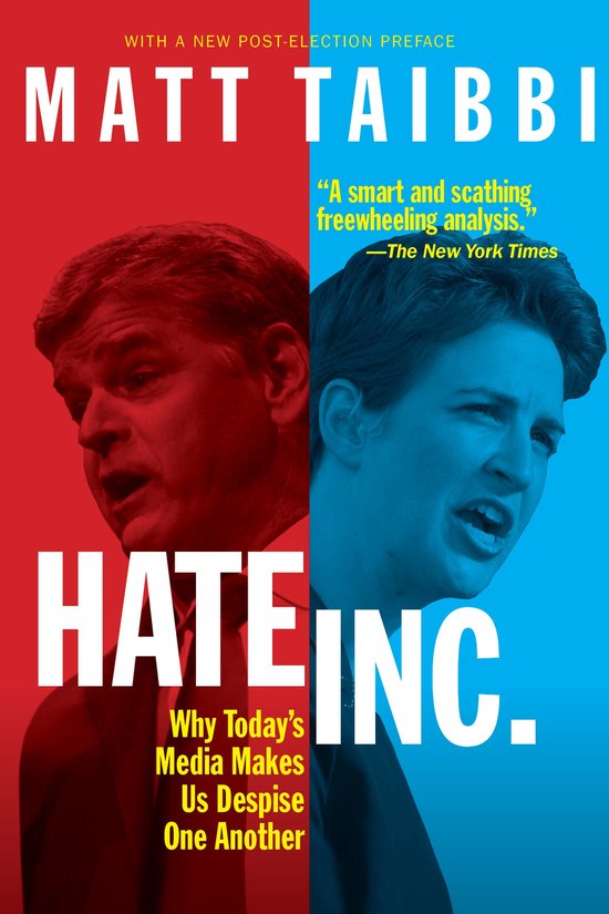 Hate, Inc.: Why Today's Media Makes Us Despise One Another - cover