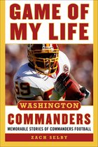 Game of My Life- Game of My Life Washington Commanders