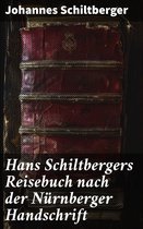Hans Schiltbergers Reisebuch nach der Nürnberger Handschrift