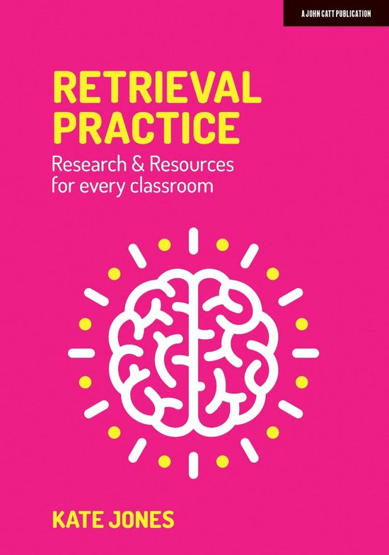 Retrieval Practice: Resources and research for every classro ... - cover