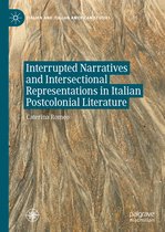 Italian and Italian American Studies- Interrupted Narratives and Intersectional Representations in Italian Postcolonial Literature
