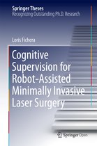 Cognitive Supervision for Robot Assisted Minimally Invasive Laser Surgery