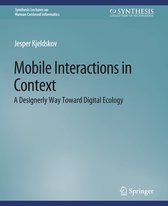 Synthesis Lectures on Human-Centered Informatics- Mobile Interactions in Context