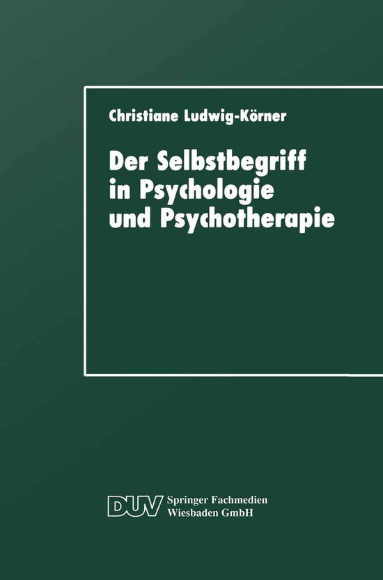 Der Selbstbegriff in Psychologie und Psychotherapie - cover