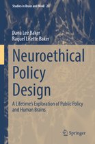 Studies in Brain and Mind- Neuroethical Policy Design