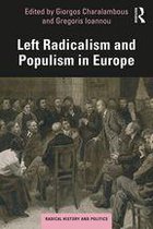 Routledge Studies in Radical History and Politics - Left Radicalism and Populism in Europe