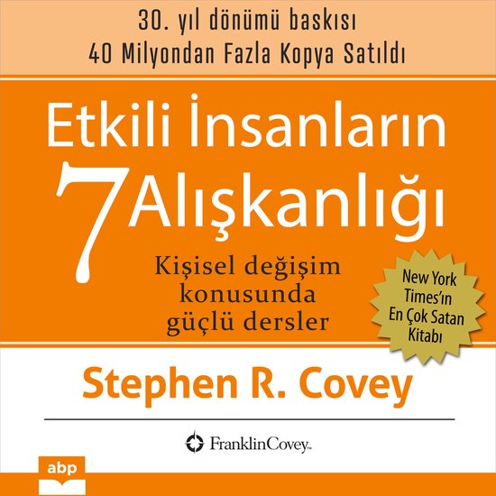 Etkili İnsanların 7 Alışkanlığı. 30. yıl dönümü b ... - cover