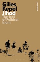 Jihad The Trail of Political Islam Bloomsbury Revelations