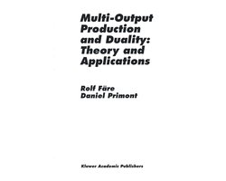 Multi Output Production and Duality Theory and Applications