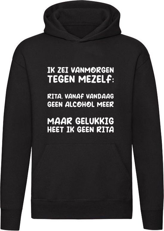 Rita, vanaf vandaag geen alcohol meer. Maar gelukkig heet ik geen Rita Hoodie | drank | zuipen | cafe | kroeg | bier | wijn | grappig | Unisex | Trui | Sweater | Capuchon