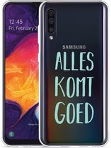 Galaxy A50 Hoesje Alles Komt Goed - Designed by Cazy