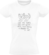 One Day Things will get better, until then here is a drawing of a Cat Dames T-Shirt | Kat | Poes | Katten | Kitten | Shirt