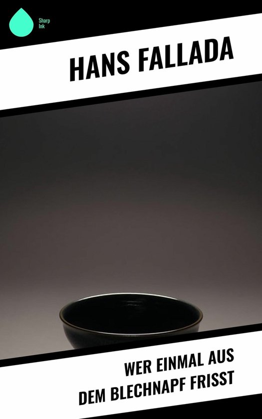 Wer einmal aus dem Blechnapf frißt (ebook), Hans Fallada 9788028265977 Boeken