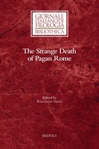 The Strange Death of Pagan Rome