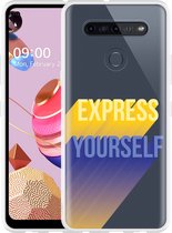 LG K51S Hoesje Express Yourself - Designed by Cazy