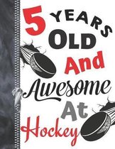 5 Years Old and Awesome at Hockey