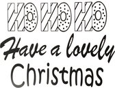 Muur/raamsticker - kerst - hohoho have a lovely Christmas - wit - set van 2 stuks