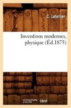 Sciences- Inventions Modernes, Physique (Éd.1875)