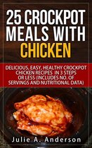 Crockpot Meals Series 2 - 25 Crockpot Meals with Chicken