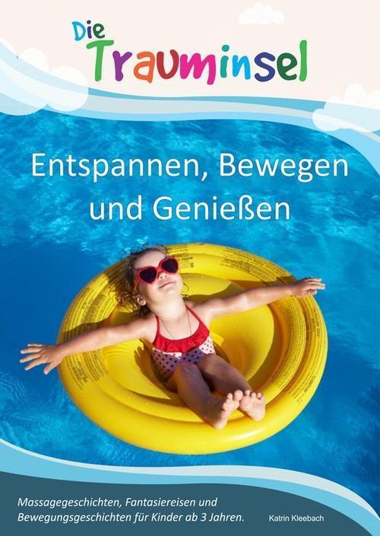 Boek cover Die Trauminsel - Entspannen, Bewegen und Genießen van Katrin Kleebach (Onbekend)
