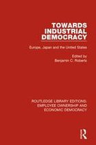 Routledge Library Editions: Employee Ownership and Economic Democracy - Towards Industrial Democracy