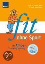 Fit ohne Sport: Ihr Alltag ist Training genug. Tipp... | Book