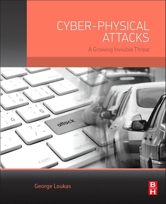 Cyber-Physical Attacks: A Growing Invisible Threat - cover
