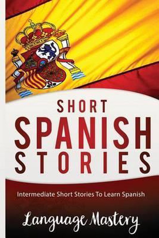 Spanish, Spanish Language, Spanish Stories, Spanish Short St ... - cover