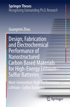 Springer Theses - Design, Fabrication and Electrochemical Performance of Nanostructured Carbon Based Materials for High-Energy Lithium–Sulfur Batteries