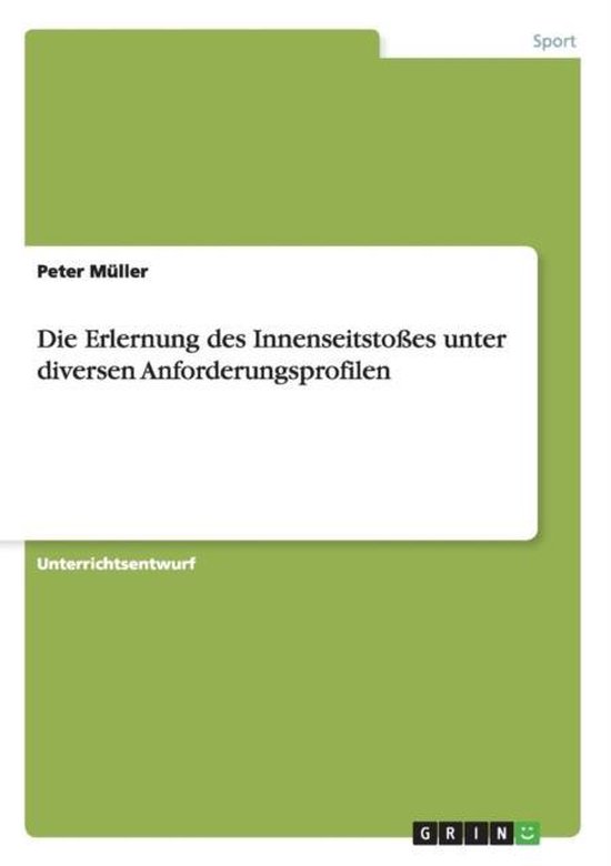 Die Erlernung des Innenseitstosses unter diversen Anforderun ... - cover