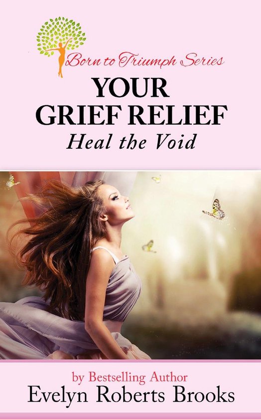 Your Grief Relief: Heal the Void - cover