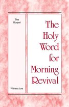 The Holy Word for Morning Revival - The Gospel